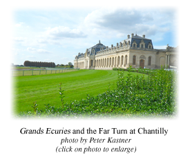 Grands Ecuries and the Far Turn at Chantilly